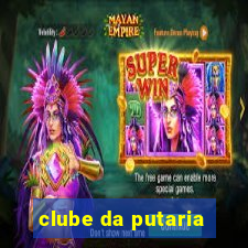 clube da putaria